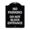 Signmission No Parking Do Not Block Entrance Heavy-Gauge Aluminum Architectural Sign, 24" x 18", BS-1824-23752 A-DES-BS-1824-23752 - alternate 1